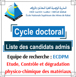 Liste des candidats admis au cycle doctoral par l’équipe de recherche : Etude, Contrôle et dégradation physico-chimique des matériaux (ECDPM)