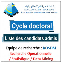 Liste des es candidats admis au cycle doctoral par l’équipe de recherche : Recherche Opérationnelle / Statistique / Data Mining (ROSDM)