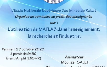 Séminaire au profit des enseignants sur : l’utilisation de MATLAB dans l’enseignement, la recherche et l’industrie