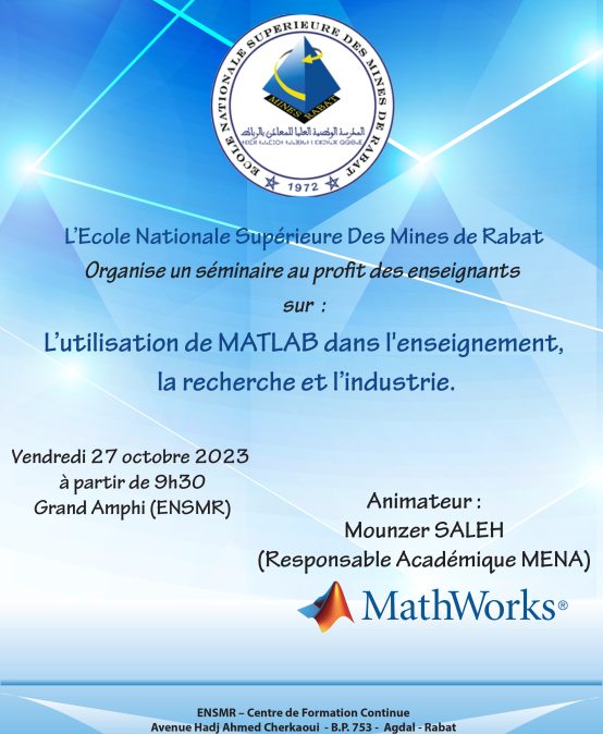Séminaire au profit des enseignants sur : l’utilisation de MATLAB dans l’enseignement, la recherche et l’industrie