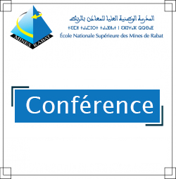 Conférence : « Les Minerais Stratégiques et Critiques,  quels enjeux pour le Maroc ? » animée par Pr. Abdellah MOUTTAQI